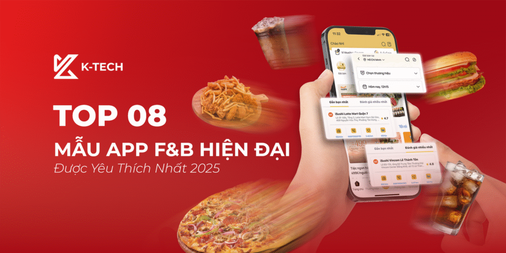 Top 08 Mẫu App F&B Hiện Đại Được Yêu Thích Nhất 2025